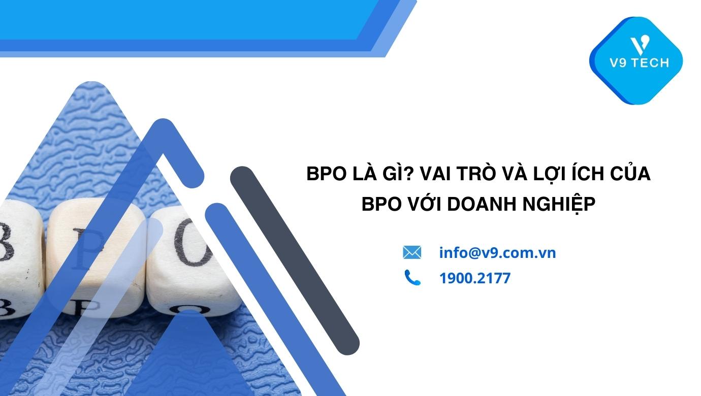 bpo la gi vai tro va loi ich vua no