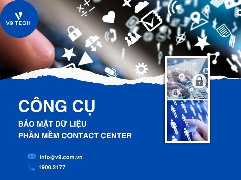 V9 Omni Channel- Tổng Đài Chăm Sóc Khách Hàng Đa Kênh