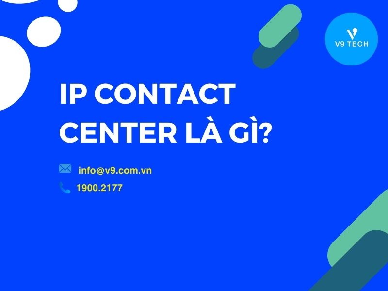 V9 Omni Channel- Tổng Đài Chăm Sóc Khách Hàng Đa Kênh