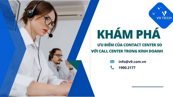 V9 Omni Channel- Tổng Đài Chăm Sóc Khách Hàng Đa Kênh