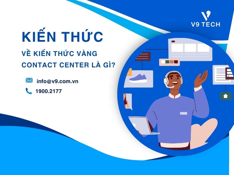 V9 Omni Channel- Tổng Đài Chăm Sóc Khách Hàng Đa Kênh