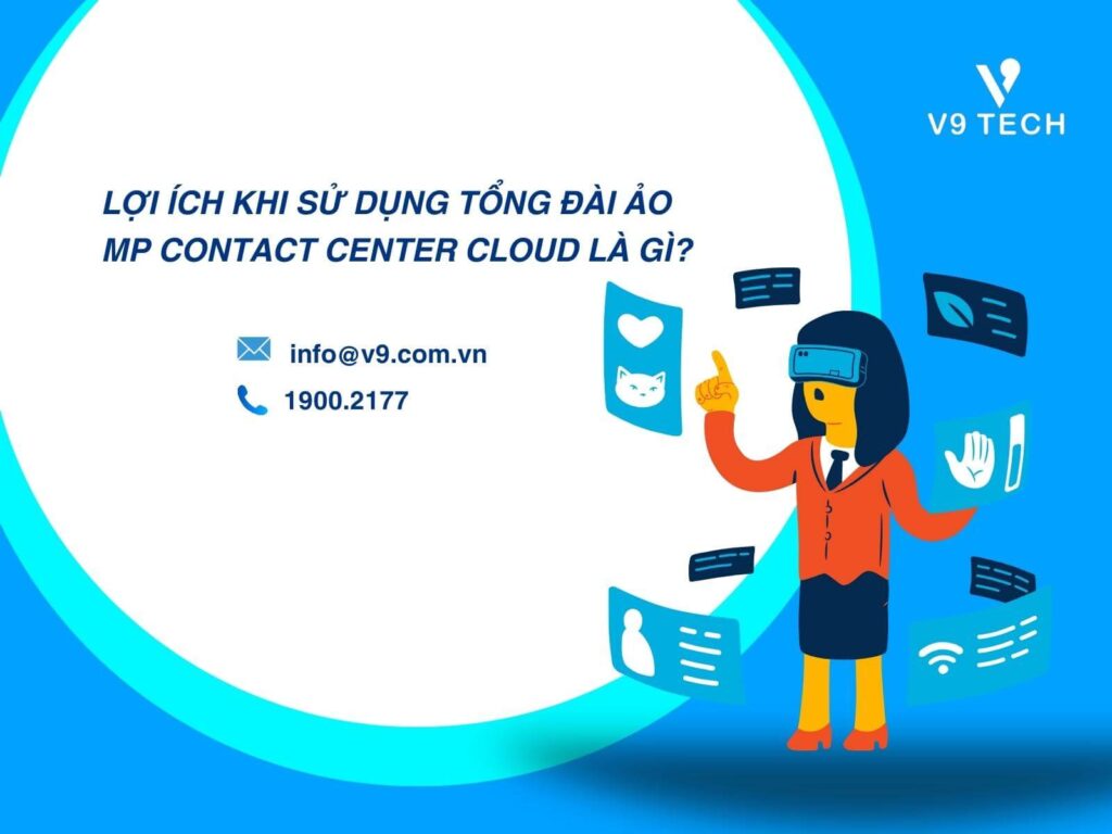 V9 Omni Channel- Tổng Đài Chăm Sóc Khách Hàng Đa Kênh
