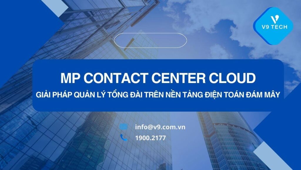 V9 Omni Channel- Tổng Đài Chăm Sóc Khách Hàng Đa Kênh