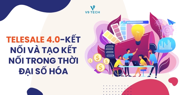 V9 Omni Channel- Tổng Đài Chăm Sóc Khách Hàng Đa Kênh