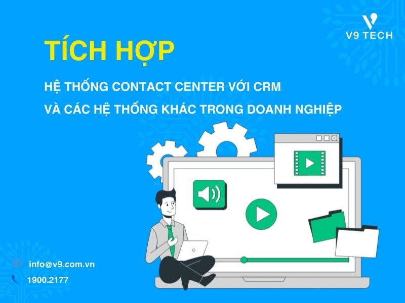 V9 Omni Channel- Tổng Đài Chăm Sóc Khách Hàng Đa Kênh
