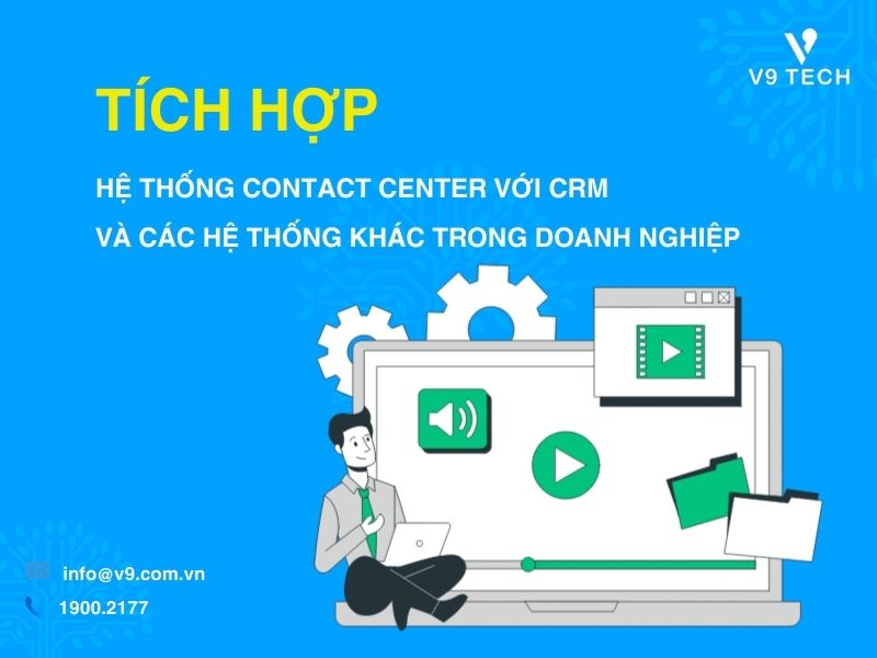 V9 Omni Channel- Tổng Đài Chăm Sóc Khách Hàng Đa Kênh