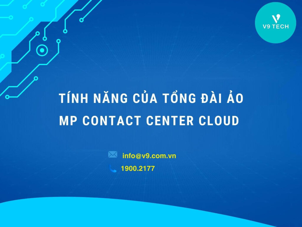 V9 Omni Channel- Tổng Đài Chăm Sóc Khách Hàng Đa Kênh