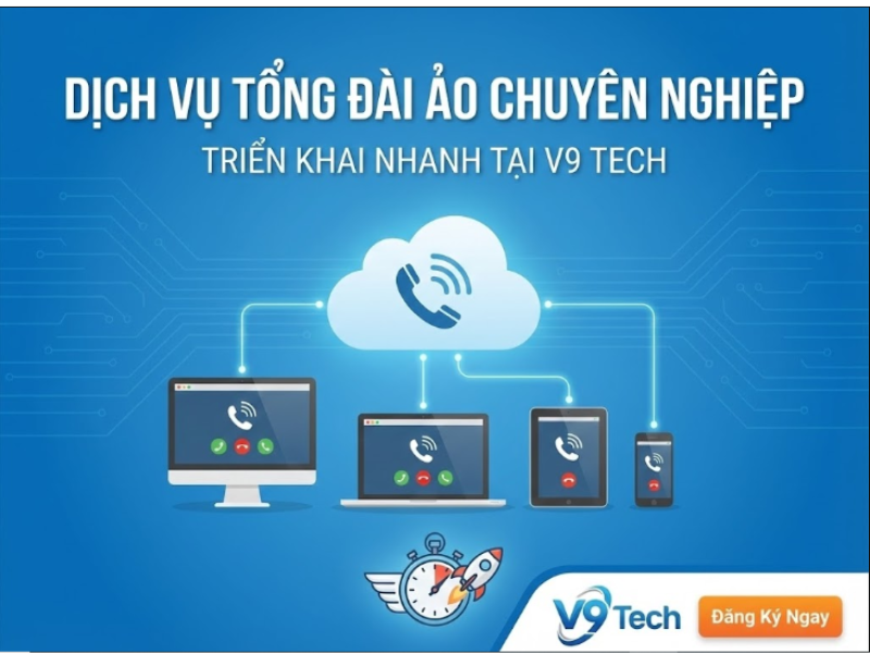 Tổng đài ảo là gì? Giải pháp tổng đài toàn diện cho doanh nghiệp hiện đại 4 Dịch vụ tổng đài ảo chuyên nghiệp, triển khai nhanh tại V9 Tech