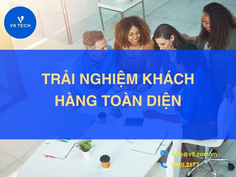 V9 Omni Channel- Tổng Đài Chăm Sóc Khách Hàng Đa Kênh