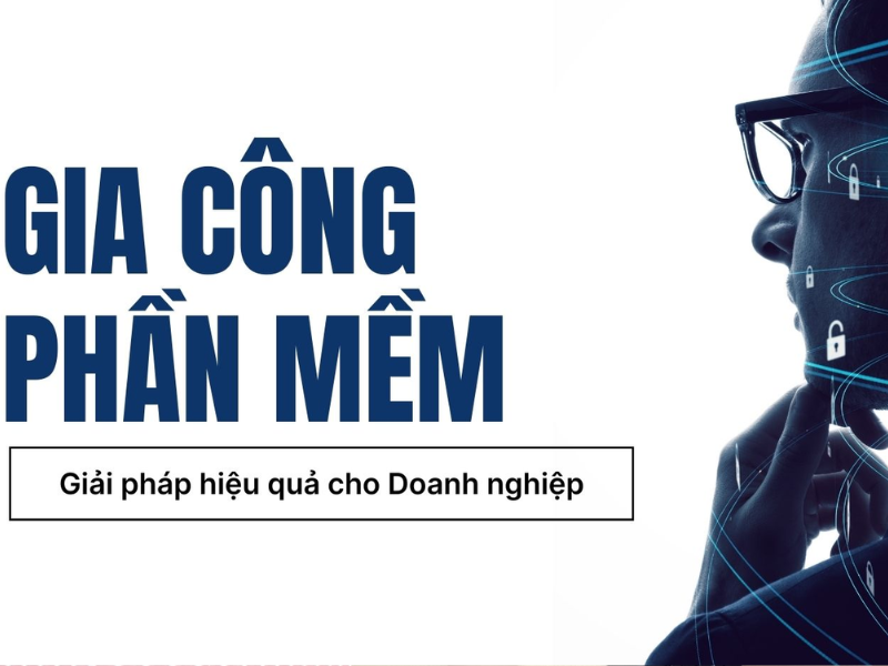 Outsourcing – Dịch vụ Gia Công Phần Mềm Hiệu Quả Cho Doanh Nghiệp