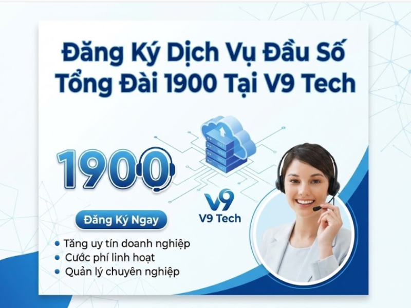 Đầu số tổng đài 1900 mang đến giải pháp CSKH chuyên nghiệp cho doanh nghiệp 4 Đăng ký đầu số tổng đài 1900 tại V9 Tech