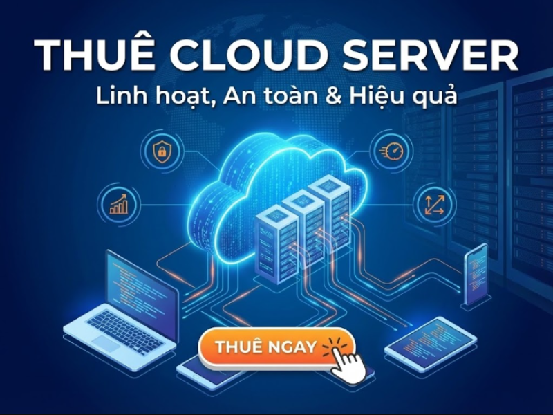 Lý do doanh nghiệp BẮT BUỘC phải thuê Cloud Server