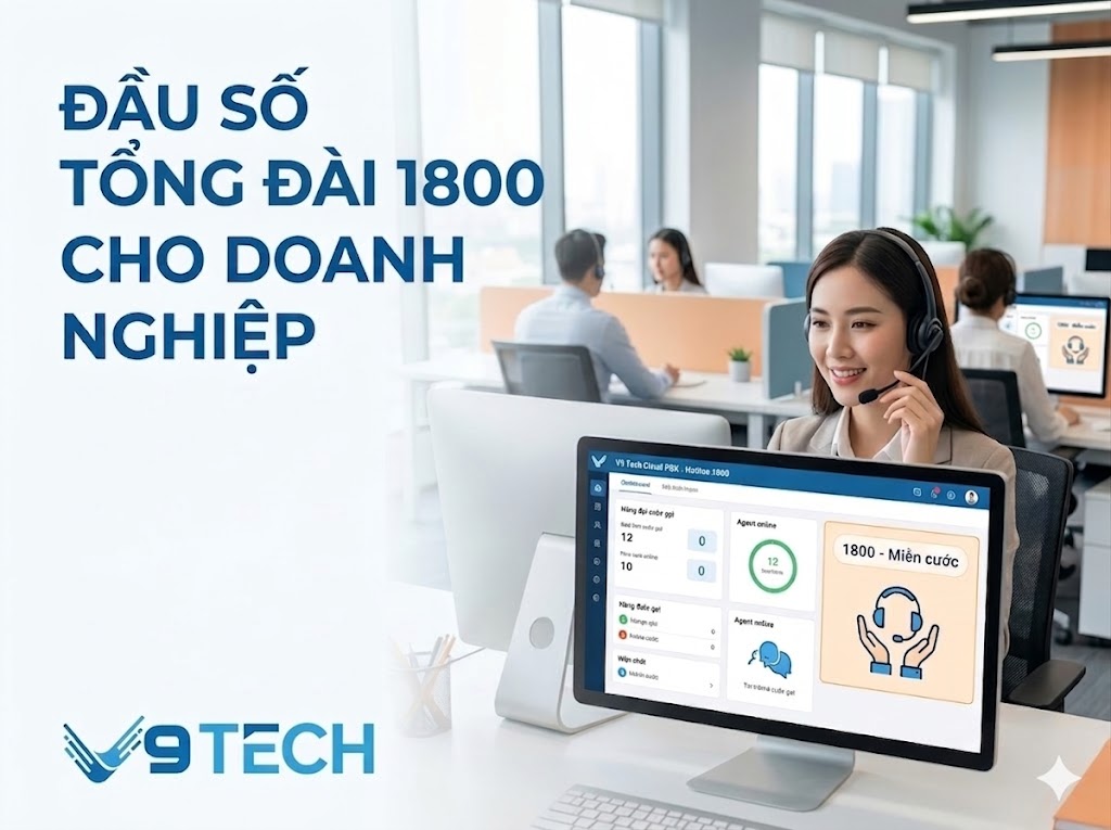 Đầu số tổng đài 1800 V9 Tech – Giải pháp hotline miễn phí cước gọi cho khách hàng