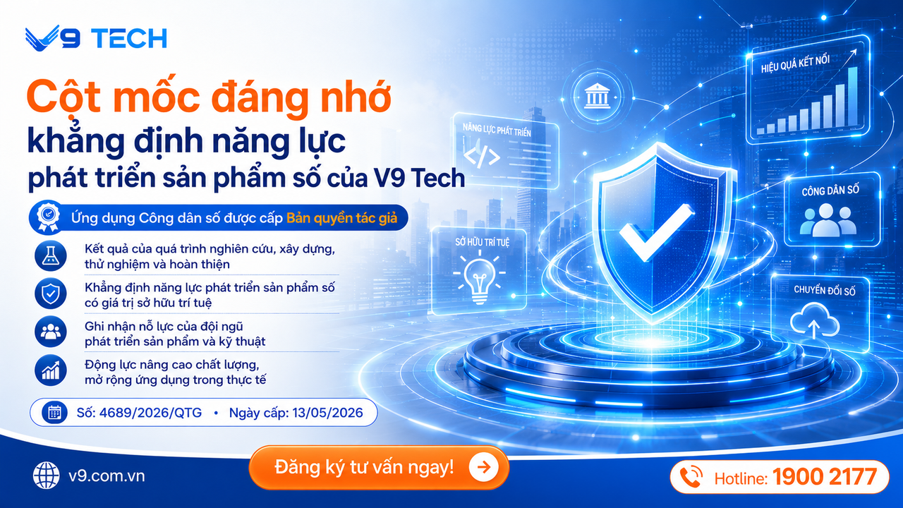 V9 Tech chính thức được cấp Bản quyền tác giả cho Ứng dụng Công dân số trên nền tảng Zalo Mini App 4 Cột mốc đáng nhớ khẳng định năng lực phát triển sản phẩm số của V9 Tech