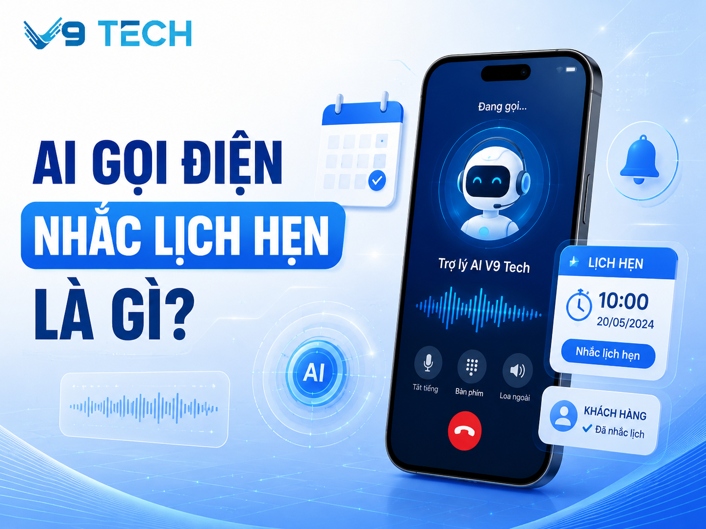 AI gọi điện nhắc lịch hẹn giúp doanh nghiệp giảm bỏ lỡ lịch