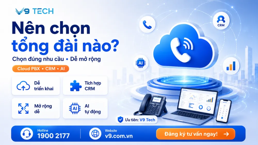 Nên chọn tổng đài nào
