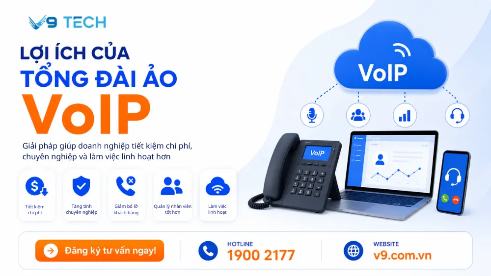 Tổng đài ảo VoIP là gì và cách triển khai như thế nào 2026? 8 Tổng đài ảo VoIP 5