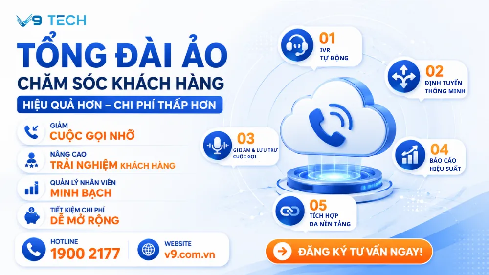 Tổng đài ảo chăm sóc khách hàng 2026 9 Tổng đài ảo chăm sóc khách hàng 5